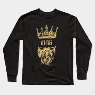 live like king Long Sleeve T-Shirt